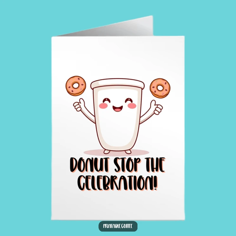 Free Printable Coffee Birthday Card: Funny Donut Juggler Downloadable Gift