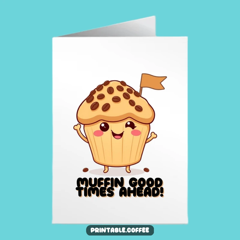 Free Printable Birthday Card: Happy Muffin Coffee Bean Flag Funny Downloadable Gift