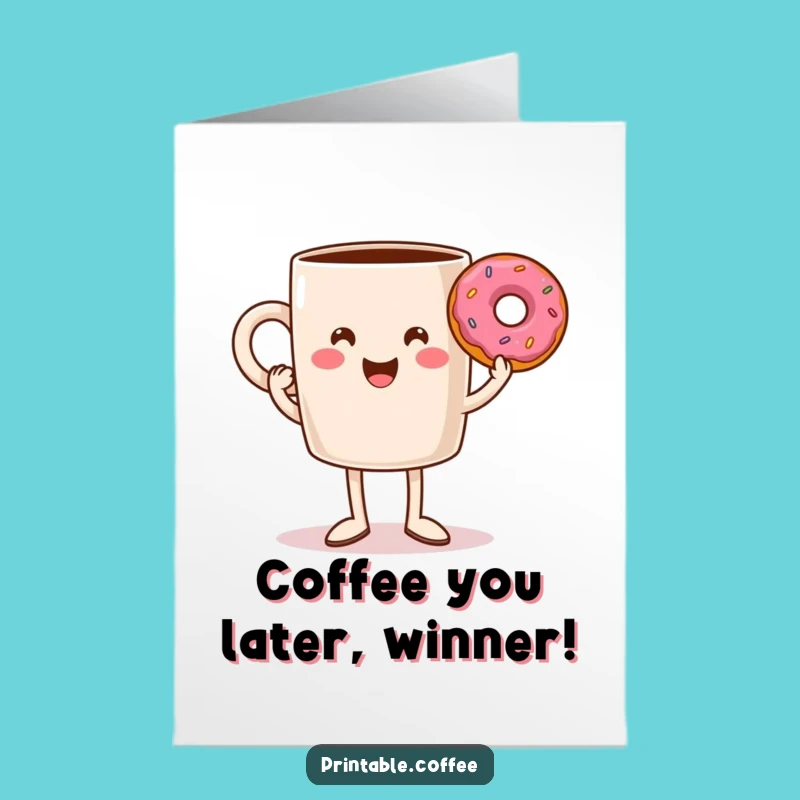 Free Printable Congrats Card: Coffee Mug's Donut Win for Your Big Success!
