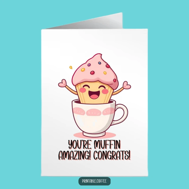 Free Printable Congrats Card: Exciting Muffin Coffee Cup Pop Funny Downloadable