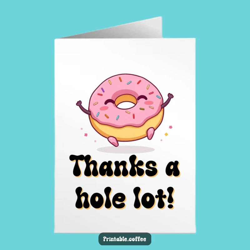 Free Printable Thank You Donut Card: Sprinkles of Gratitude, Funny Downloadable Gift!