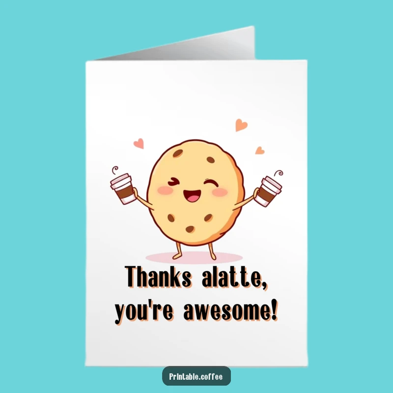 Free Printable Cookie Thank You Card: Juggling Cookie Offers Thanks with Coffee!