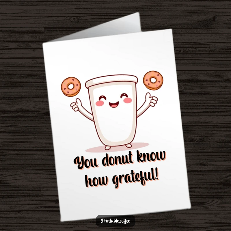 Funny Free Printable thank you card: Smiling coffee cup with arms juggling three donuts, expressing thanks.